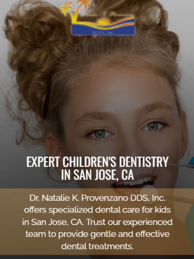 Expert children’s dentistry in San Jose, CA